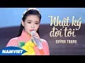 Lagu Nhật Ký Đời Tôi - Quỳnh Trang