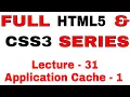 31 Learn full HTML5 and CSS3 from Scratch Lecture - 31 Application Cache