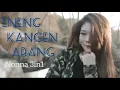 Download Lagu Terbaru!!!Lirik Eneng Kangen Abang / Dangdut Kekinian