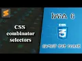 6 CSS combinator selectors Everyone can code