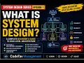 System Design Episode 1 System Design Intro Complete Beginner s Guide HLD Fundamentals
