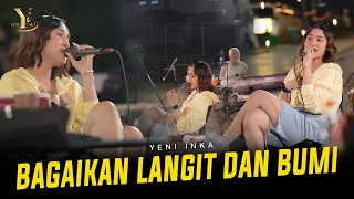 Yeni Inka - BAGAIKAN LANGIT DAN BUMI (Official Music Yi Production)