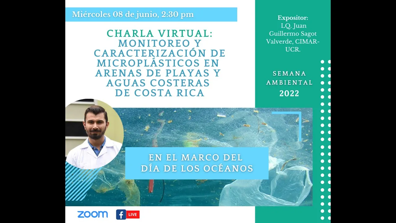 Charla: "Caracterización de microplásticos en zonas costeras de Costa Rica" Juan Guillermo Sagot
