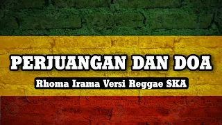 Download Perjuangan Dan Doa - Rhoma Irama | Versi Reggae SKA • Cover By MU SKA 🎵 MP3