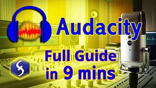 Audacity - Tutorial for Beginners in 9 MINUTES FULL GUIDE 2025