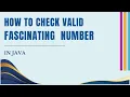 How to check valid Fascinating Number in Java Coding Skills