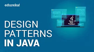 Design Patterns in Java Java Design Patterns for Beginners Design Patterns Tutorial Edureka