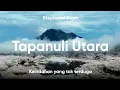 Lagu Keindahan Yang Tak Terduga - Eksplorasi Alam Tapanuli Utara | POTRET