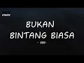 Download Lagu BBB - Bukan Bintang Biasa I Lirik Lagu