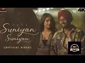 SUNIYAN SUNIYAN (Official Video ) Juss x Mixsingh