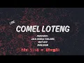 Download Lagu COMEL LOTENG (LIRIK) - JALI BUNGA TANJUNG, MAT UDY, MAN KHAN