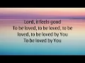 TobyMac - Lord It Feels Good lyrics