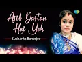 Lagu Ajeeb Dastan Hai Yeh | Sucharita Banerjee | Popular Hindi Music Recreation | Saregama Open Stage