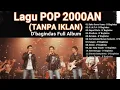 Download Lagu lagu pop 2000an (TANPA IKLAN) D'BAGINDAS Full Album