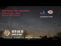 1979 08 20 Expos at Reds Baseball Radio Broadcast