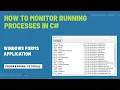 How to Monitor Running Processes in C Windows Forms App
