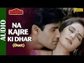 Download Lagu Na Kajre Ki Dhar - With Lyrics | Suniel Shetty | Pankaj Udhas \u0026 Sadhana Sargam | Mohra | 90's Song