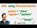 925 Long Pressed Name Java Leetcode Hindi