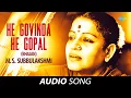 Download Lagu He Govinda He Gopal (Bhajan) | Audio Song | M S Subbulakshmi | Carnatic | Classical Music