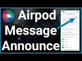 How To Make Siri Announce Messages On AirPods