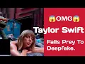 Taylor Swift Falls Prey To Deepfake