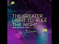 The Greater Light To Rule The Night (Extended Mix)