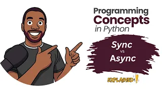 01 - Sync vs Async Explained Programming Concepts Using Python