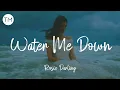 Download Lagu Rosie Darling - Water Me Down (Lyrics)