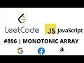 LEETCODE 896 JAVASCRIPT MONOTONIC ARRAY
