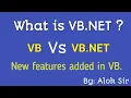 Lecture-02 ll What is VB NET ll Difference between VB6 0 and VB NET ll Ne features added in VB