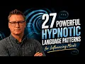 27 Powerful Hypnotic Language Patterns For Influencing Minds