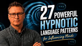 27 Powerful Hypnotic Language Patterns For Influencing Minds