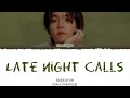 Download Lagu BAEKHYUN 'Late Night Calls' Lyrics (백현 Late Night Calls 가사) [Color Coded_Eng]