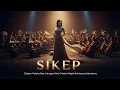 Lagu SIKEP – Siap Kelangan Pengarep Arep Orkestra | Cipt.Helarius Daru Indrajaya | Javanese Symphony
