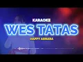 Wes Tatas Karaoke - Happy Asmara | KaroKoe Musik