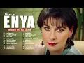 Download Lagu ENYA 2 Hours Non stop 🌹 ENYA Greatest Hits Full Album 🌹 The Very Best Of ENYA Songs