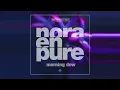 Morning Dew - Nora en Pure