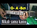 SITI BADRIAH - NIKAH SAMA KAMU(KUNCI GITAR DAN LIRIK)By Tokey tky
