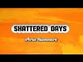 Download Lagu Shattered Days | Aria Summers with Lyrics 
