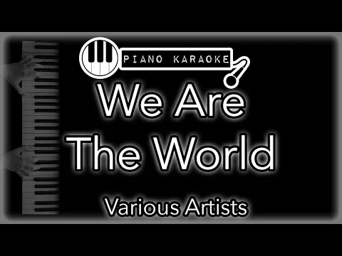 Download MP3 We Are The World - Various Artists - Piano Karaoke Instrumental
