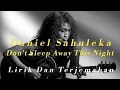 Daniel Sahuleka ~ Don't Sleep Away This Night (Lirik \u0026 Dan terjemahan Indonesia)