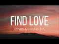 Etham & CHUNG HA - Find Love (Lyrics)
