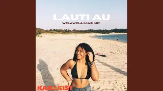 Download LAUTI AU (WelaWela Mashup) MP3