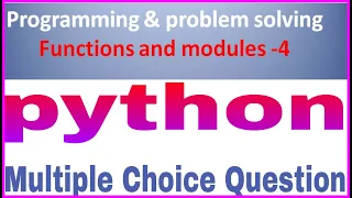 Python Functions and modules part-4 MCQ question Programming problem solving