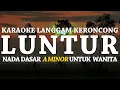 Download Lagu Luntur - Karaoke | Alm Eyang Gesang Langgam Keroncong Indonesia - Nada Wanita
