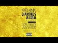 Kid Ink - Diamonds Gold Ft Chris Brown French Montana Verse Simmonds