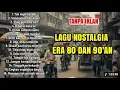 Lagu VIRAL!!! LAGU NOSTALGIA INDONESIA TAHUN 80 DAN 90'AN || TANPA IKLAN FULL NONSTOP