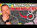 BUYING LAND in KENTUCKY-Is it WORTH It