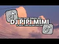 DJ PIPI MIMI | PIPI JANGAN MAIN MAIN VIRAL TIKTOK TERBARU 2023 !!!