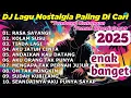 Download Lagu DJ LAGU NOSTALGIA PALING DICARI Lagu Kenangan Cocok Di Perjalanan BERITA KEPADA KAWAN 2025
